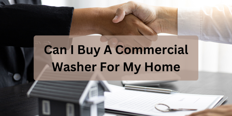 Can I Buy a Commercial Washer for My Home