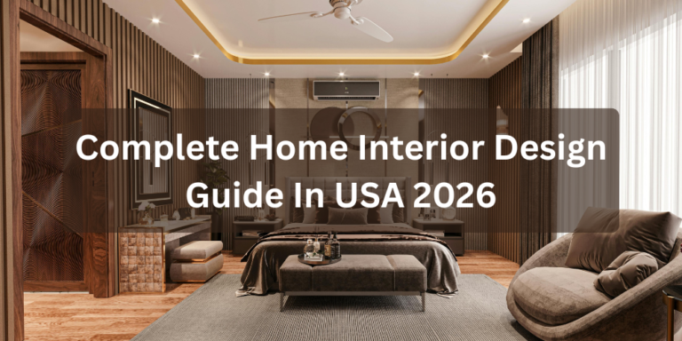 Complete Home Interior Design Guide In USA 2026