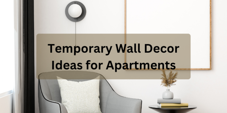 Temporary Wall Decor Ideas for Apartments