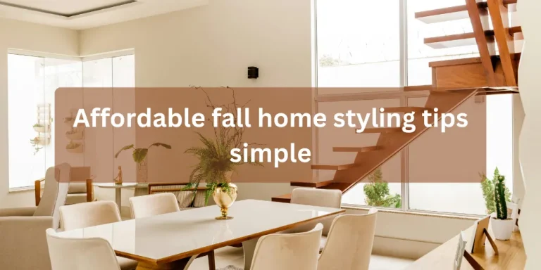 Affordable fall home styling tips simple