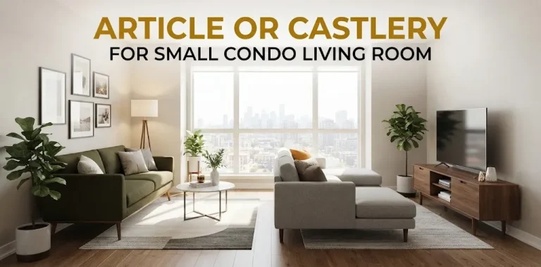 Article or Castlery for small condo living room
