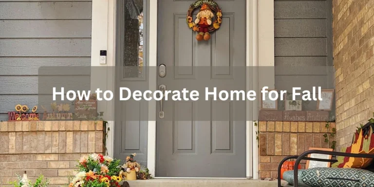 How to Decorate Home for Fall