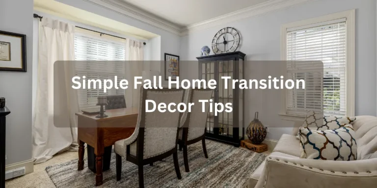 Simple Fall Home Transition Decor Tips